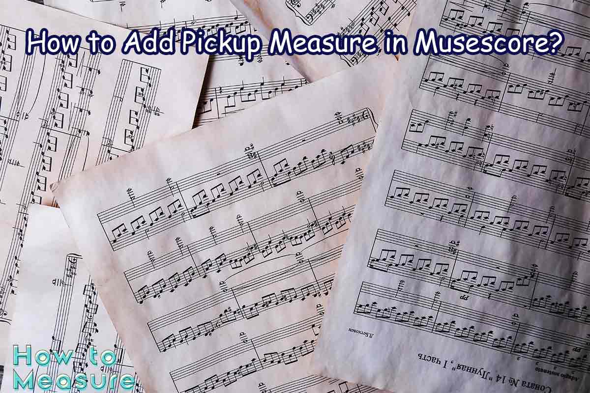 How to Add Pickup Measure in Musescore?