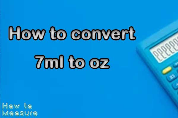 How to convert 7ml to oz?