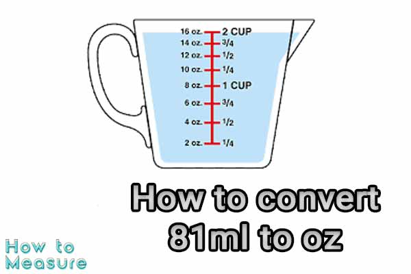How to convert 81ml to oz