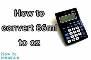 How to convert 86ml to oz