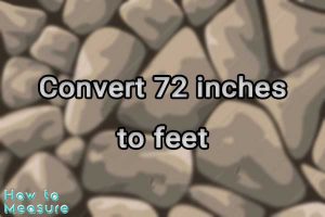 Convert 72 inches to feet