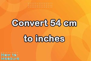 Convert 54 cm to inches