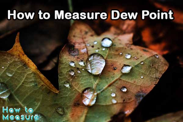 how-to-measure-dew-point-how-to-measure