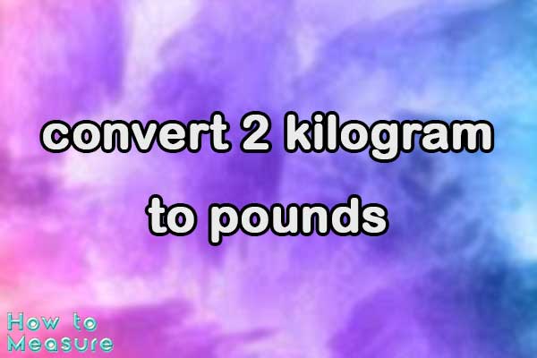 Convert 1 kg to lbs