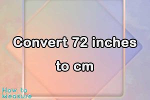 Convert 72 inches to cm