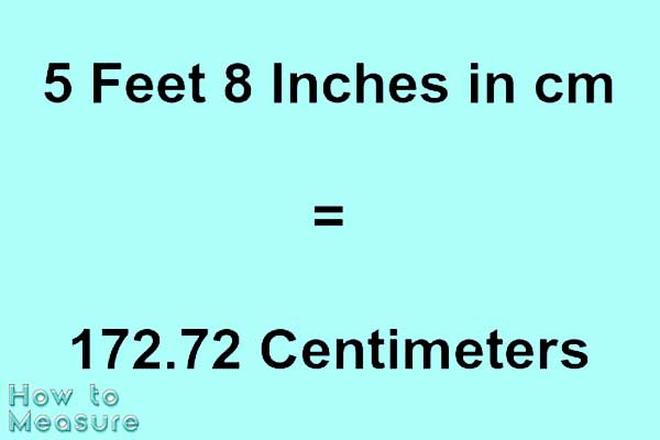 What is 5'8" in cm?