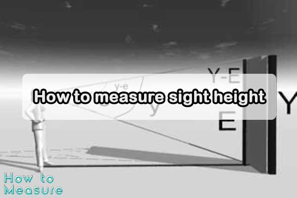 How to measure sight height?