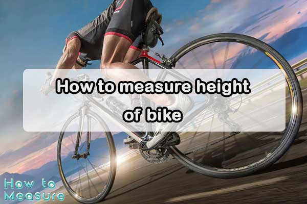 How to measure height of bike