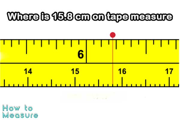 Where is 15.8 cm on tape measure