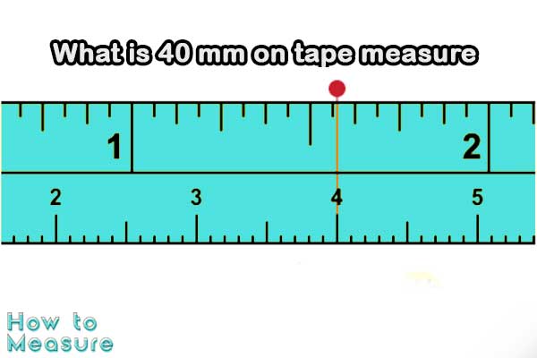 40 mm on tape measure